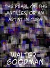 The Pearl of the Antilles, or An Artist in Cuba - eBook