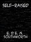 Self-Raised  Or, From the Depths - eBook