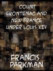 Count Frontenac and New France under Louis XIV - eBook