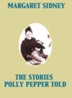The Stories Polly Pepper Told - eBook