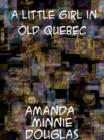 A Little Girl in Old Quebec - eBook