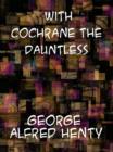 With Cochrane the Dauntless - eBook