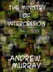 The Ministry of Intercession A Plea for More Prayer - eBook