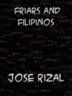 Friars and Filipinos An Abridged Translation of Dr. Jose Rizal's Tagalog Novel, 'Noli Me Tangere.' - eBook