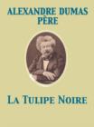 La Tulipe Noire - eBook