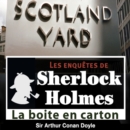 La Boite en carton, une enquete de Sherlock Holmes - eAudiobook