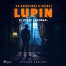 Le Piege infernal ; les aventures d'Arsene Lupin - eAudiobook