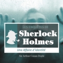 Une affaire d'identite, une enquete de Sherlock Holmes - eAudiobook
