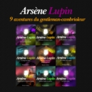 9 aventures d'Arsene Lupin, gentleman cambrioleur - eAudiobook