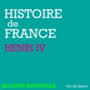 Histoire de France : Henri IV - eAudiobook