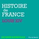 Histoire de France : Louis XIV - eAudiobook