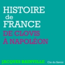 Histoire de France : De Clovis a Napoleon - eAudiobook
