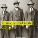 Le Crime de Rouletabille - eAudiobook