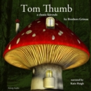 Tom Thumb, a Fairy Tale - eAudiobook