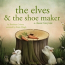 The Elves and the Shoe maker, a Fairy Tale - eAudiobook