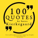 100 Quotes by Soren Kierkegaard: Great Philosophers & Their Inspiring Thoughts - eAudiobook