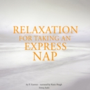 Relaxation to Take an Express Nap - eAudiobook