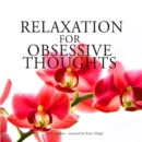 Relaxation Against Obsessive Thoughts - eAudiobook