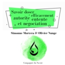 Savoir doser efficacement autorite, entente et negociation - eAudiobook