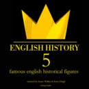 5 Famous English Historical Figures - eAudiobook