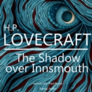 H. P. Lovecraft : The Shadow Over Innsmouth - eAudiobook