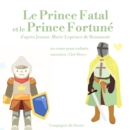 Le Prince Fatal et le Prince fortune - eAudiobook