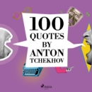 100 Quotes by Anton Tchekhov - eAudiobook
