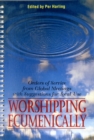 Worshipping Ecumenically : Orders of Service from Global Meetings with Suggestions for Local Use - Book