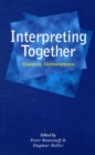 Interpreting Together : Essays in Hermeneutics - Book