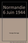 Normandie 6 Juin 1944 - Book