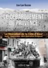 Le DeBarquement De Provence : La LibeRation De La Cote D'Azur - Book