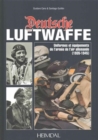 Deutsche Luftwaffe : Uniformes Et eQuipements Des Forces aeRiennes Allemandes (1935-1945) - Book