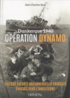 OpeRation Dynamo : Dunkerque 1940 - 350000 Soldats Britanniques Et FrancAis Sont EVacues Vers L'Angleterre - Book