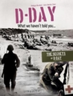 D-Day, What We Haven't Told You : The Secrets of D-Day - Book