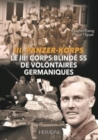 Le TroisieMe Corps Blinde Ss De Volontaires Germaniques - Book