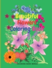 Beautiful Flowers Coloring Book - For Kids ages 4-8 - Book