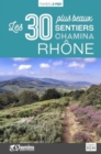 Rhone 30 plus beaux sentiers a pied - Book