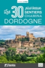 Dordogne - 30 plus beaux sentiers a pied - Book