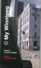 My Winnipeg : Guide to the Artistic Scene - Book