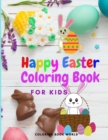 Happy Easter Coloring Book - A Fun Coloring Book for Girls and Boys - Book