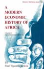 A Modern Economic History of Africa : Nineteenth Century v. 1 - Book