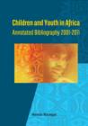 Children and Youth in Africa. Annotated Bibliography 2001-2011 - Book