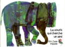 Eric Carle - French : La souris qui cherche un ami - Book