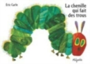 Eric Carle - French : La chenille qui fait des trous - Book