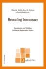 Revealing Democracy : Secularism and Religion in Liberal Democratic States - Book