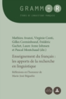 Enseignement Du Francais: Les Apports de la Recherche En Linguistique : Reflexions En l'Honneur de Marie-Jose Beguelin - Book