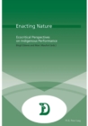 Enacting Nature : Ecocritical Perspectives on Indigenous Performance - Book