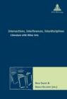 Intersections, Interferences, Interdisciplines : Literature with Other Arts - Book