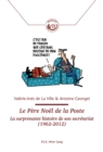 Le Pere Noel de la Poste : La Surprenante Histoire de Son Secretariat (1962-2012) - Book