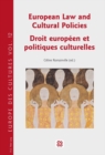 European Law and Cultural Policies / Droit europeen et politiques culturelles - Book